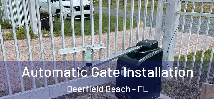  Automatic Gate Installation Deerfield Beach - FL