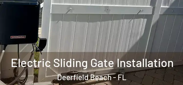  Electric Sliding Gate Installation Deerfield Beach - FL