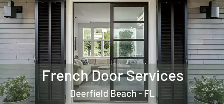  French Door Services Deerfield Beach - FL