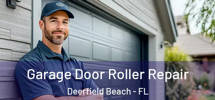  Garage Door Roller Repair Deerfield Beach - FL