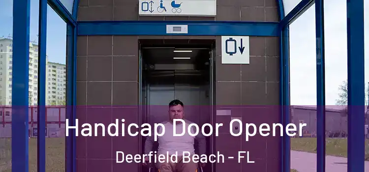  Handicap Door Opener Deerfield Beach - FL