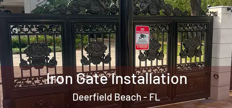  Iron Gate Installation Deerfield Beach - FL