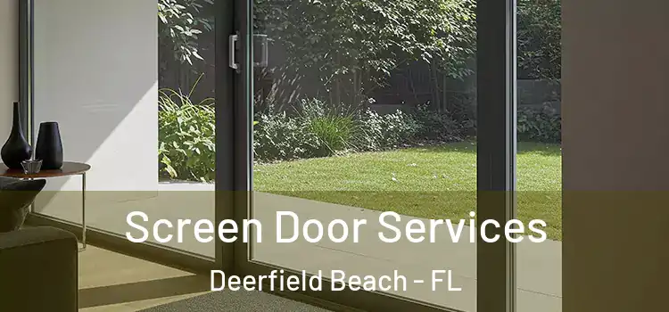 Screen Door Services Deerfield Beach - FL
