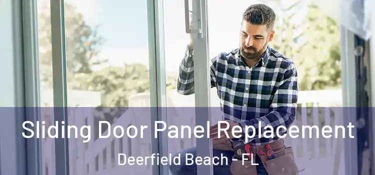  Sliding Door Panel Replacement Deerfield Beach - FL