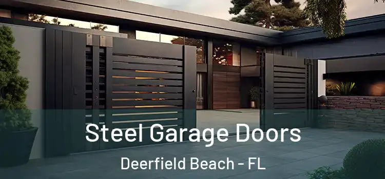  Steel Garage Doors Deerfield Beach - FL