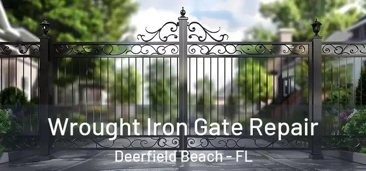 Wrought Iron Gate Repair Deerfield Beach - FL